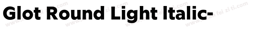 Glot Round Light ltalic字体转换